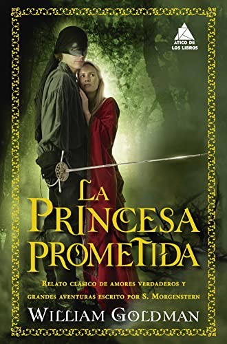 William Goldman, Celia Filipetto, Mar Vidal, Cristina Martínez: La princesa prometida (Paperback, 2023, Ático de los Libros)