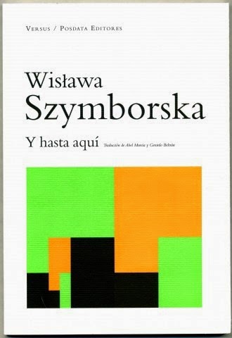 Wisława Szymborska: Y hasta aquí (Paperback, Español language, 2012, Versus, Posdata Editores)