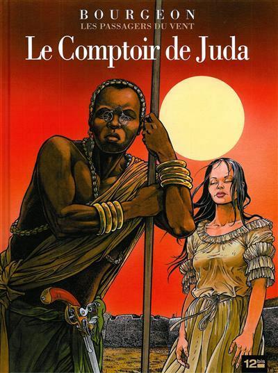 François Bourgeon: Le comptoir de Juda (French language)