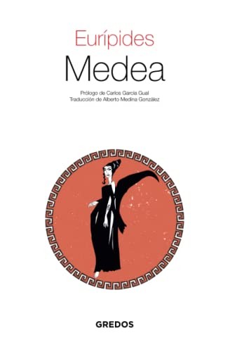 Alberto Medina González, Eurípides, Carlos García Gual: Medea (Paperback, Gredos)