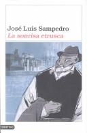 José Luis Sampedro: La sonrisa etrusca (Hardcover, Spanish language, 2002, Destino)