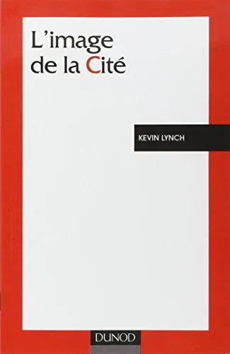 Kevin Lynch: L'image de la cité (French language, 1998)
