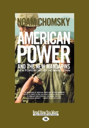 Noam Chomsky: American Power and the New Mandarins (Large Print 16pt) (2010, ReadHowYouWant)