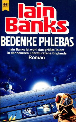 Iain M. Banks: Bedenke Phlebas (Paperback, German language, 1994, Heyne)