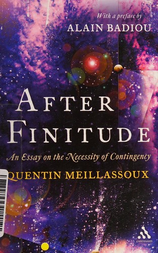 Quentin Meillassoux: After finitude (2009, Continuum)