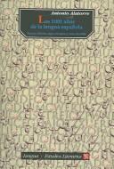Antonio Alatorre: Los 1001 años de la lengua española (Spanish language, 2003, Fondo de Cultura Económica)
