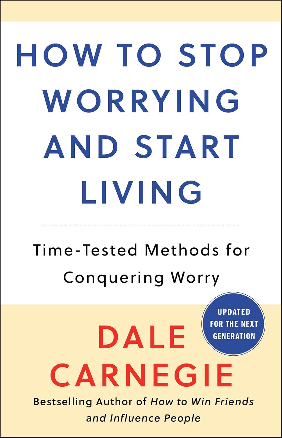 Dale Carnegie (duplicate): How to Stop Worrying and Start Living [May 01, 2016] Carnegie, Dale (2016, Rupa Publications India, imusti)