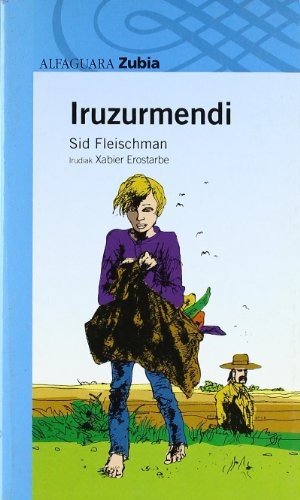 Sid Fleischman, Mikel Garmendia Ugarte: IRUZURMENDI (Paperback, Basque language, Zubia Editoriala, S.L.)