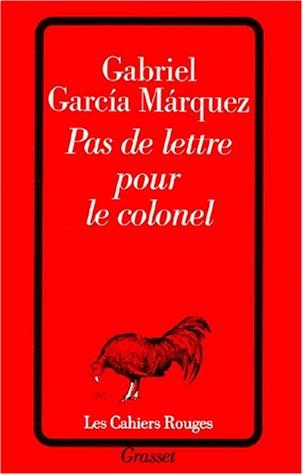 Gabriel García Márquez: Pas de lettre pour le colonel (Paperback, Grasset)
