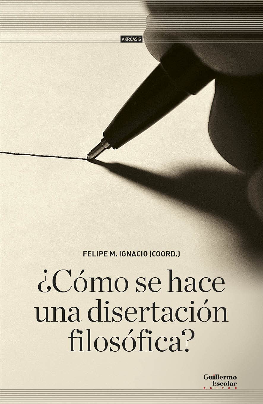 Felipe M. Ignacio Silvero: ¿Cómo se hace una disertación filosófica? (Spanish language, 2021, Gullermo Escolar Editor)