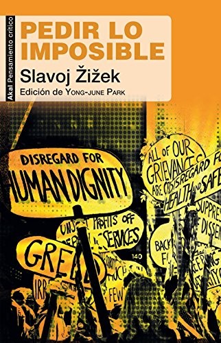 Slavoj Zizek, José María Amoroto Salido: Pedir lo imposible (Paperback, Ediciones Akal)