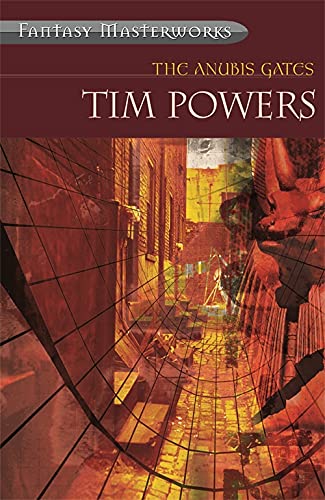 Tim Powers: The Anubis Gates (Fantasy Masterworks) (Paperback, 2005, Gollancz)