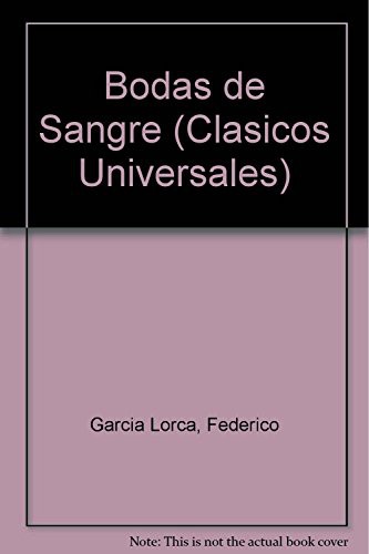 Federico García Lorca: Bodas De Sangre / Blood Wedding (Clasicos Universales) (Paperback, Spanish language, 1998, Losada)