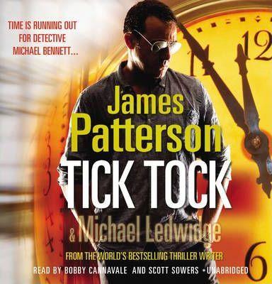 Bobby Cannavale, James Patterson, Andre Braugher, Scott Sowers: Tick, Tock (2011)