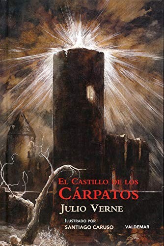 Santiago Caruso, Julio Verne, Mauro Armiño: El castillo de los Cárpatos (Hardcover, 2016, Valdemar)