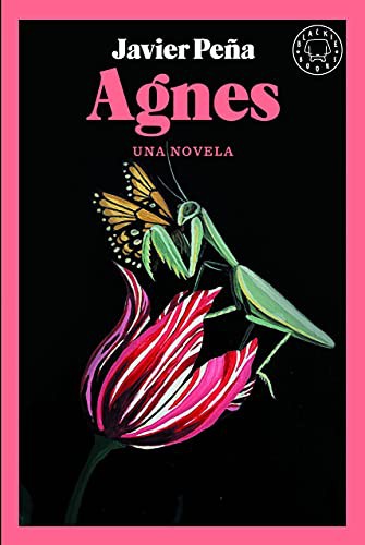 Javier Peña: Agnes (Hardcover, 2021, Blackie Books)