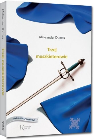 Alexandre Dumas, Auguste Maquet, Dumas, Alexandre 1802: Trzej muszkieterowie (2018, Wydawnictwo Greg, Greg)