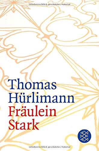 Thomas Hurlimann: Fraulein Stark (Paperback, Fischer Taschenbuch Verlag GmbH)