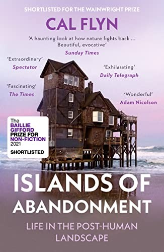 Cal Flyn: Islands of Abandonment (2022, HarperCollins Publishers Limited, William Collins)