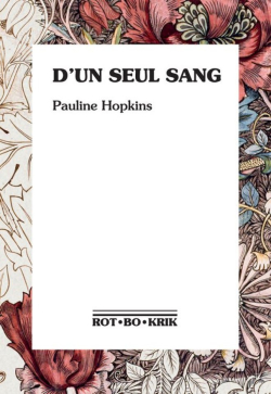 Pauline Elizabeth Hopkins: D'un seul sang (Paperback, Rotbokrik)