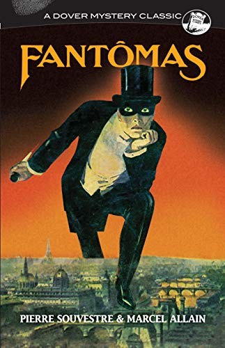 Pierre Souvestre, Marcel Allain: Fantômas (Paperback, Dover Publications)