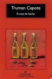 El arpa de hierba (2015, Anagrama)