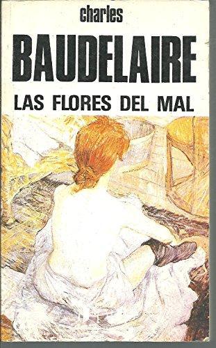 Charles Baudelaire: Las flores del mal (Paperback, Spanish language, 1988, PPP)