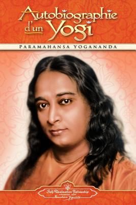 Paramahansa Yogananda: Autobiographie d'un Yogi (French language, 2012, Self-Realization Fellowship Publishers)