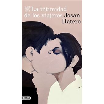 Josan Hatero: La intimidad de los viajeros (2021, Destino)