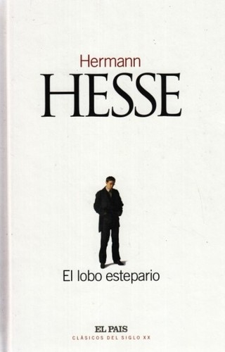 Herman Hesse: El lobo estepario (Hardcover, Spanish language, 2002, El País)