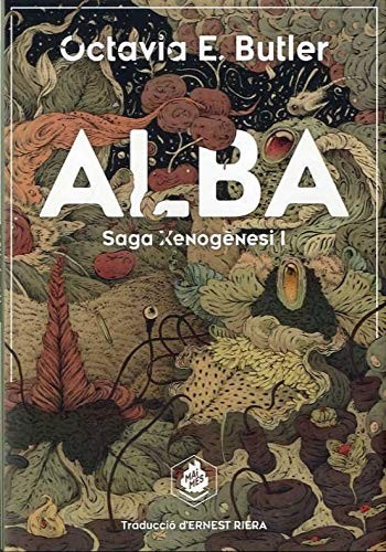 Octavia E. Butler, Ernest Riera, Vorja Sánchez: Alba (Paperback, català language, Mai Mes)