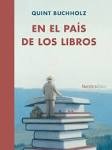En el país de los libros (2014, Nordica Libros)