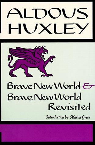 Aldous Huxley: Brave New World & Brave New World Revisited (1942, Harper Perennial)