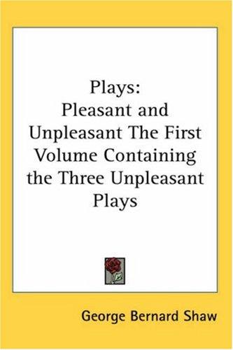 Bernard Shaw: Plays: Pleasant and Unpleasant (Paperback, 2005, Kessinger Publishing)