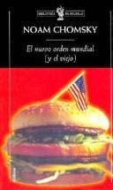 Noam Chomsky: El Nuevo Orden Mundial y El Viejo (Paperback, Spanish language, 2004, Critica)