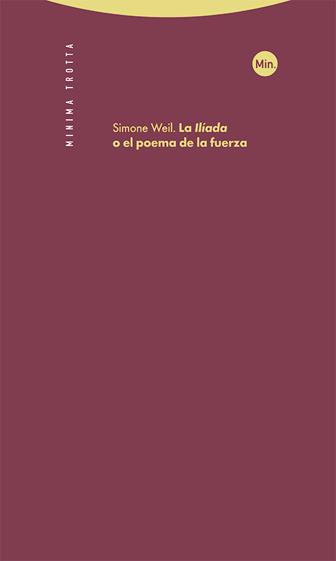 Simone Weil: La Ilíada o el poema de la fuerza (Paperback, Trotta)