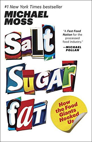 Michael Moss: Salt Sugar Fat (The Random House Publishing Group)