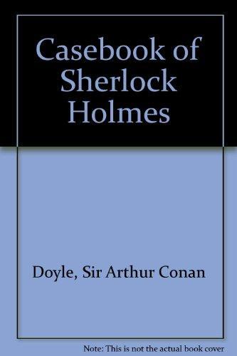 Arthur Conan Doyle, Arthur Conan Doyle: The case-book of Sherlock Holmes (1974)