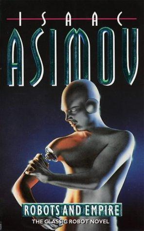 Isaac Asimov: Robots and empire (Paperback, 1994, Grafton)