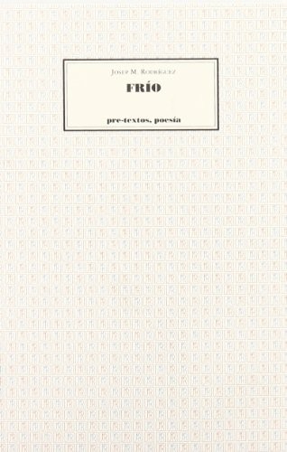 Josep María Rodríguez: Frío (Paperback, Español language, 2002, Pre-Textos)