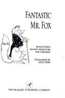 Roald Dahl: Fantastic Mr. Fox (Paperback, Dramatic Pub.)
