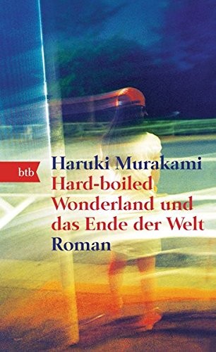 Haruki Murakami: Hard-boiled Wonderland und das Ende der Welt (Paperback, btb Verlag)