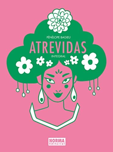 Pénélope Bagieu: ATREVIDAS. EDICIÓN INTEGRAL (Hardcover, NORMA EDITORIAL, S.A.)