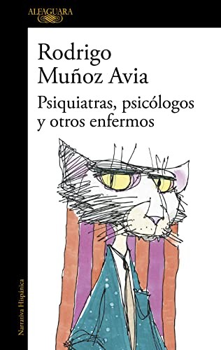 Rodrigo Muñoz Avia: Psiquiatras, psicólogos y otros enfermos (Paperback, ALFAGUARA)