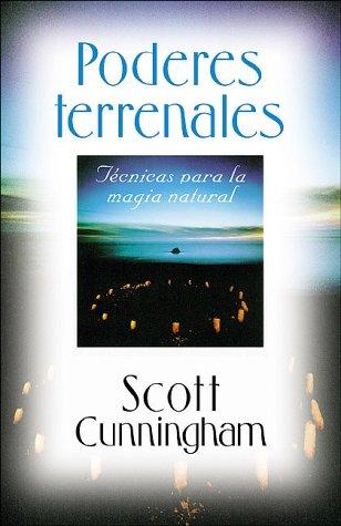 Scott Cunningham: Poderes Terrenales (Paperback, Spanish language, 2001, Llewellyn Espanol)