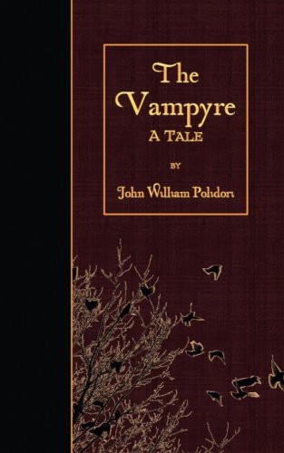 John William Polidori: The Vampyre (Paperback, CreateSpace Independent Publishing Platform)