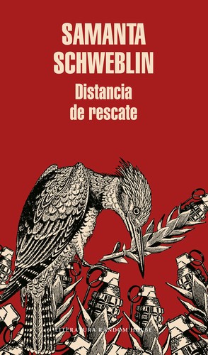 Samanta Schweblin: Distancia de rescate (2015, Penguin Random House)