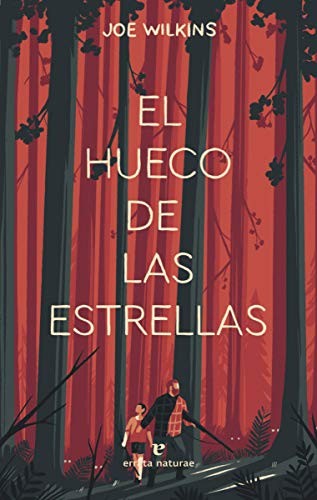 Joe Wilkins, Eduardo Moga: El hueco de las estrellas (Paperback, 2019, Errata Naturae Editores)