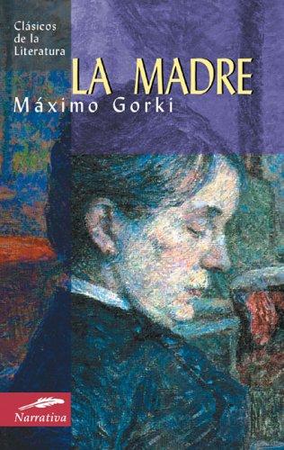 Максим Горький: La madre (Paperback, Spanish language, 2005, Edimat Libros)