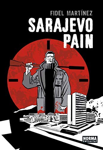 Fidel Martinez: Sarajevo Pain (Hardcover, Norma Editorial)